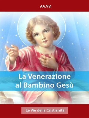 cover image of La Venerazione al Bambino Gesù